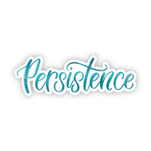 Load image into Gallery viewer, PERSISTENCE Sticker  // Word of the Year // Ready to Ship