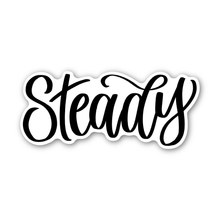 Load image into Gallery viewer, STEADY Sticker  // Word of the Year // Ready to Ship