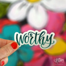 Load image into Gallery viewer, WORTHY Sticker  // Word of the Year // Ready to Ship