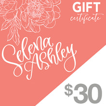 Load image into Gallery viewer, Gift Certificate // Selena Ashley Designs