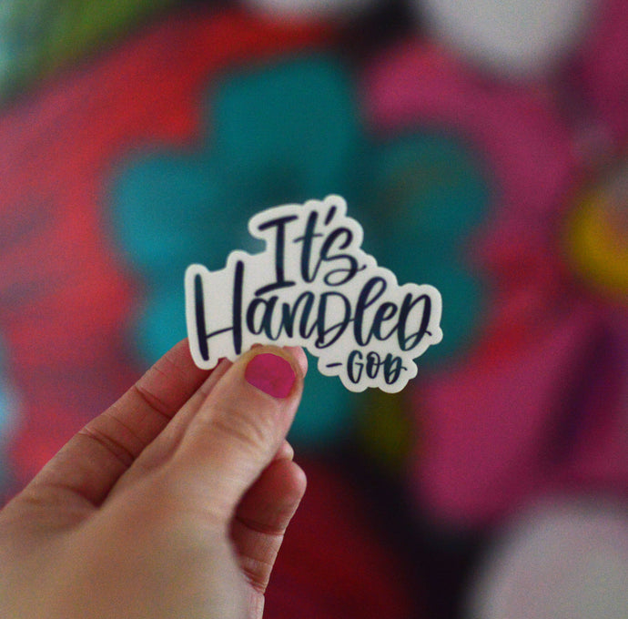 Sticker //  It's Handled