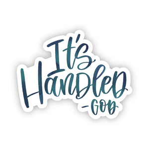 Sticker //  It's Handled