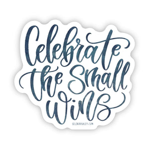 Sticker // Celebrate the Small Wins