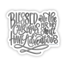 Load image into Gallery viewer, Sticker // Blessed are the Curious